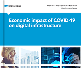 ITU Report: Economic Impact of COVID-19 on Digital Infrastructure