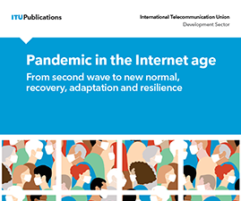 ITU Report: Pandemic in the internet age: From second wave to new normal, recovery, adaptation and resilience