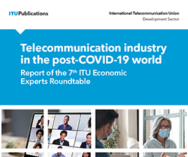 ITU Report: Telecommunication industry in the post-COVID-19 world